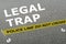 LEGAL TRAP concept