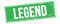 LEGEND text on green grungy rectangle stamp