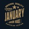 Legends are born in January t-shirt print design. Vintage typography for badge, applique, label, t shirt tag, jeans, casual wear