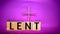 Lent Season,Holy Week and Good Friday concepts - word lent on wooden blocks with cross shape in purple background