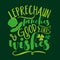 Leprechaun pinches and good luck wishes  - funny slogan for Saint Patrick`s Day.