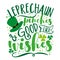 Leprechaun pinches and good luck wishes - funny slogan for St. Patrick\\\'s Day.