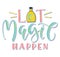 Let magic happen, colored vector illustration with text and bottle of potion.