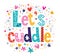 Let\'s cuddle