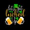 Let\'s get lucked up St Patrick vector t-shirt design. typography for design clothes. Graphics for apparel.