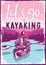 Let`s go kayaking flyer vector illustration