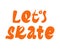 Let`s skate lettering print