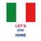 Let`s stay home. Italy national flag colors and lettering text Let`s stay home. Corona virus covid 19 campaign to stay at home