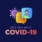 Let`s talk about Covid-19 coronavirus doodle illustration dialog speech bubbles with icon