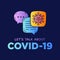 Let`s talk about Covid-19 coronavirus doodle illustration dialog speech bubbles with icon