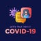 Let`s talk about Covid-19 coronavirus doodle illustration dialog speech bubbles with icon