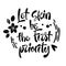 Let skin be the first priority - hand drawn lettering phrase. Beauty skincare, cosmetology facial treatment themed quote