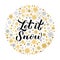 Let is snow calligraphy hand lettering in a circle of gold and silver snowflakes. Christmas, New Year and winter holidays