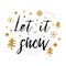 Let it snow. Cute Christmas sign with golden tree, snow on white