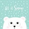 Let it snow. Polar white little small bear cub head face looking up. Big eyes. Cute cartoon baby character. Arctic animal. Flat de