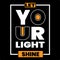 Let your light shine motivational design vector