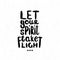 Let your spirit take flight. Black and white lettering. Decorative letter. Hand drawn lettering. Quote. Vector hand-painted