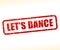 Lets dance text stamp