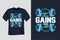 Lets The Gains Begin Gym Fitness T Shirt Design