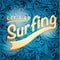 Lets go surfing typographic design