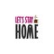 Lets stay home typography lettering vector design