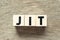 Letter block in word JIT abbreviation of just in time