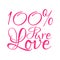 Lettering 100 percent pure love hand drawn motivation quote