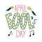 Lettering for April Fool`s Day with party whistles and notes decoration