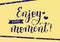 Lettering of Enjoy every moment with stamp effect