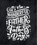 Lettering for Father s day greeting card, great design for any purposes. Typography poster. Vector illustration