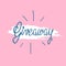 Lettering Giveaway. Banner, poster for festive online prize contest, competition. Hand drawn phrase Giveaway. Blue letters, pink