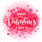 Lettering Happy Valentines Day on abstarct watercolor pink spots background