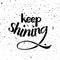 Lettering keep shining