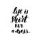 Lettering life is short buy a dress