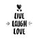 Lettering modern calligraphy. Live Laugh Love