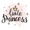 Lettering is my little princess, template for greeting card, invitation, for a little girl or Valentine`s Day.