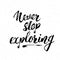 Lettering never Never stop exploring motivational quote. Hand drawn Sketch typographic design sign, Vector Illustration isolated o