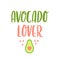 Lettering phrase: Avocado lover.