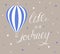 Lettering phrase life is a journey with a balloon