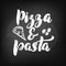 Lettering pizza and pasta