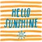 Lettering romantic summer quote hello sunshine. Hand drawn Sketch typographic design sign, Vector Illustration on color lines back