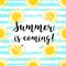 Lettering Summer is coming Hand drawn sun background, striped pattern