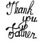 Lettering thank you Father