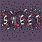 Lettering of the word Sweet doodled in dynamic composition with cherries, splashes and dots. Vector illustration.