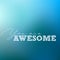 Lettering you are Awsome on blurred blue background. Smart, design, your, business, advert