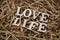 Letters forming the words Love Life