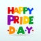 LGBT Happy Pride day modern color lettering. Concept for pride community. Festival logo. Design for flyer, card, banner, poster,