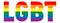 LGBT inscription. Color spectrum banner or flag in the shape of LGBT text. Vector illustration