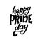 LGBT lettering slogan. Pride concept in hand drawn style. Happy pride day. Vector illustration isolated on white