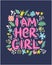 lgbt quote I am her girl, She is my girl concept, print, postcard, banner in a beautiful thematic frame of hearts, flowers, crowns